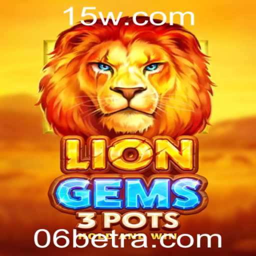 Descubra LionGems3pots: Um Jogo Inovador em 06bet